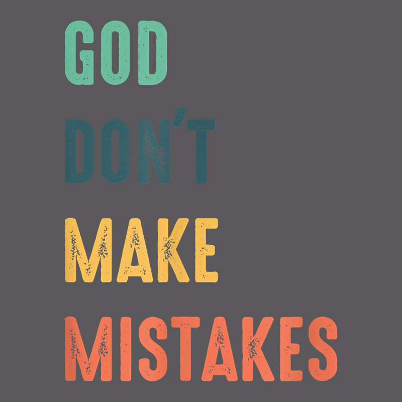 God Don't Make Mistakes T Shirt Seamless Cap by atereabag | Artistshot