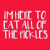 I'm Here To Eat All Of The Pickles Pullover Hoodie Seamless Cap | Artistshot