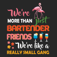 Were More Than Just Bartender Friends We're Like A Really Small Gang Men's T-shirt Pajama Set | Artistshot