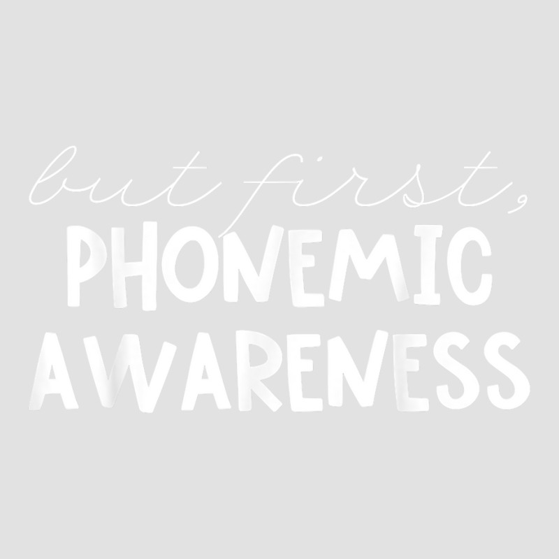 But First Phonemic Awareness Tee Science Of Reading Teacher T Shirt Foam Trucker Hat | Artistshot