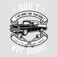 Built Not Bought   More Time Than Money T Shirt Foam Trucker Hat | Artistshot