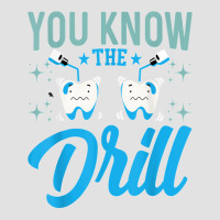 You Know The Drill Funny Oral Dentist Dental Assistant Foam Trucker Hat | Artistshot