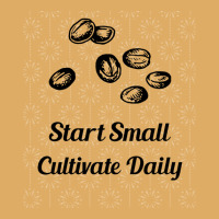 Start Small Cultivate Daily Urban Heavy T-shirt | Artistshot