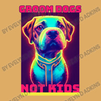 Dog Lover Groom Dogs Not Kids Urban Heavy T-shirt | Artistshot