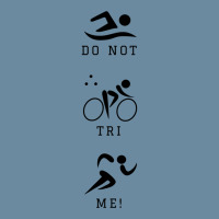 Do Not Tri Me Triathlon Urban Pullover Hoodie | Artistshot