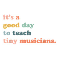 Its A Good Day To Teach Tiny Musicians, Music Teacher Bomber Jacket | Artistshot