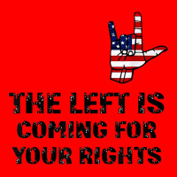 The Left Is Coming For Your Rights America Flag Hand Bomber Jacket | Artistshot