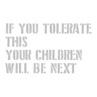 If You Tolerate This Your Children Will Be Next.png Bomber Jacket | Artistshot