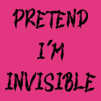 Pretend Im Invisible T  Shirt Pretend I'm Invisible T  Shirt Beanie | Artistshot