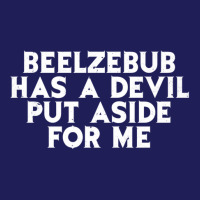 Beelzebub Has A Devil Put Aside For Me Beanie | Artistshot