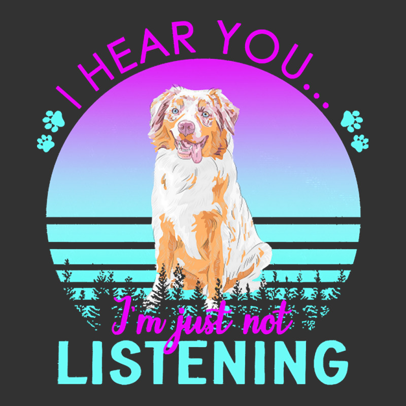 Australian Shepherd T  Shirt I Hear You I'm Just Not Listening Austral Baby Bodysuit by dismissbullocks | Artistshot