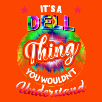 It's A Dell Thing You Wouldn't Understand   Dell Name T Shirt Retro Trucker Cap | Artistshot