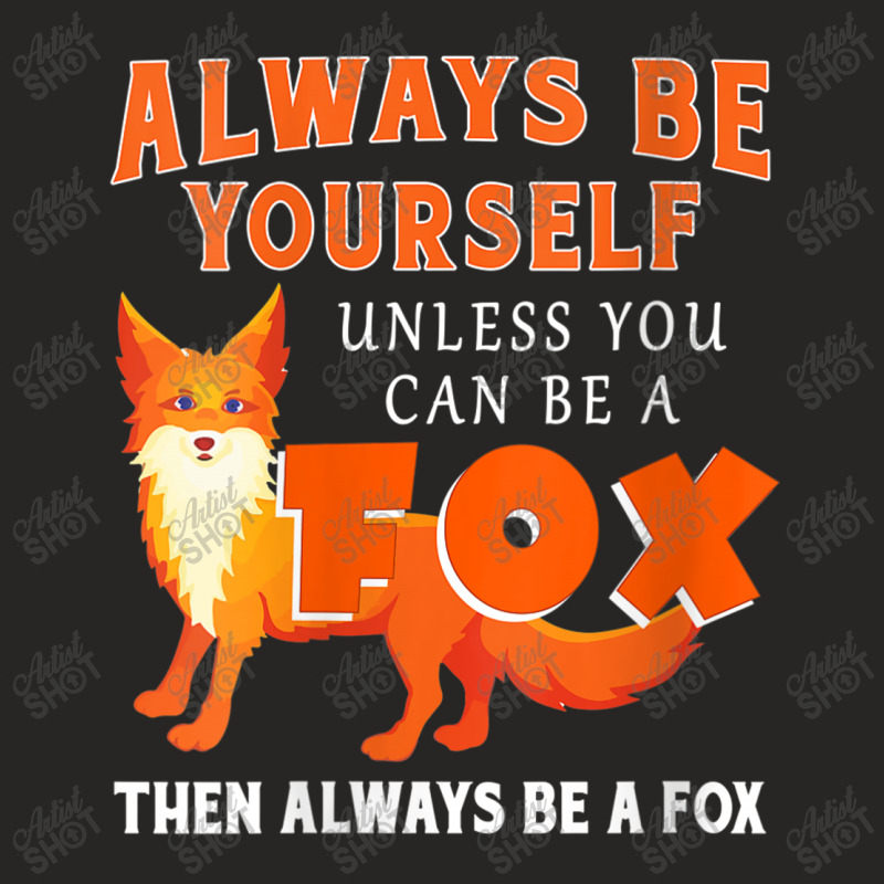 Always A Fox Animal Ladies Fitted T-Shirt by kakashop | Artistshot