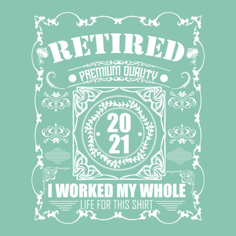 Retired 2021 Men Women Retirement Gifts I Worked Whole Life Sweatshirt Snapback Trucker Cap by cm-arts | Artistshot