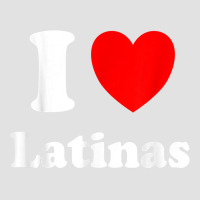 I Love Latinas Shirt I Heart Latinas T Shirt Foam Trucker Hat | Artistshot