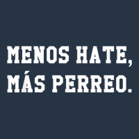 Menos Hate Mas Perreo Funny Reggae Dance Gift T Shirt Yupoong Trucker Cap | Artistshot