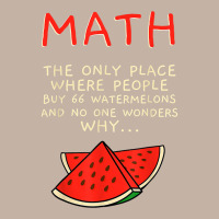 Math And Watermelons Mathematics Calculation Numbers T Shirt Foam Trucker Hat | Artistshot