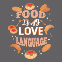 Food Is My Love Language T  Shirt Food Is My Love Language T  Shirt Yupoong Trucker Cap | Artistshot