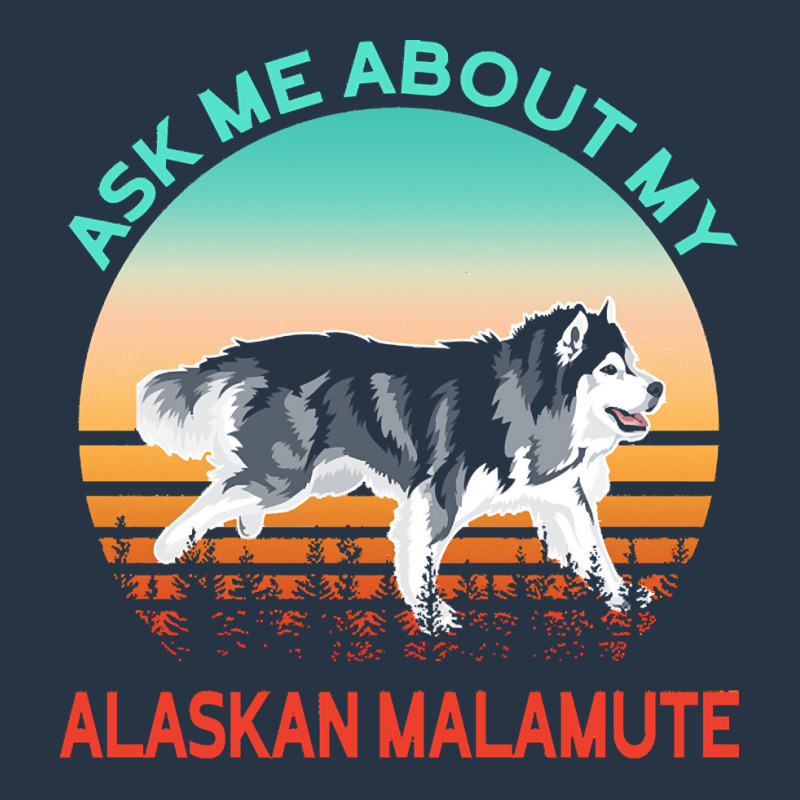 Alaskan Malamute T  Shirt Ask Me About My Alaskan Malamute T  Shirt Yupoong Trucker Cap | Artistshot