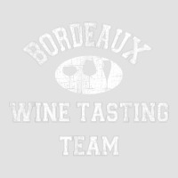 Bordeaux Wine Tasting Team   Vintage French Wine Region T Shirt Foam Trucker Hat | Artistshot