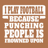 I Play Football Because Punching People Is Frowned Upon Vintage T-shirt | Artistshot