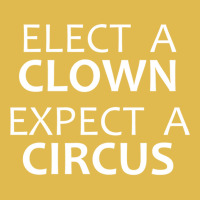 Democrat _amp_ Republican Gifts - Elect A Clown Expect A Circus Funny  Dyed Cap | Artistshot