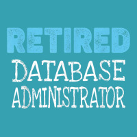 Retired Database Administrator Gifts Funny Retirement Dyed Cap | Artistshot