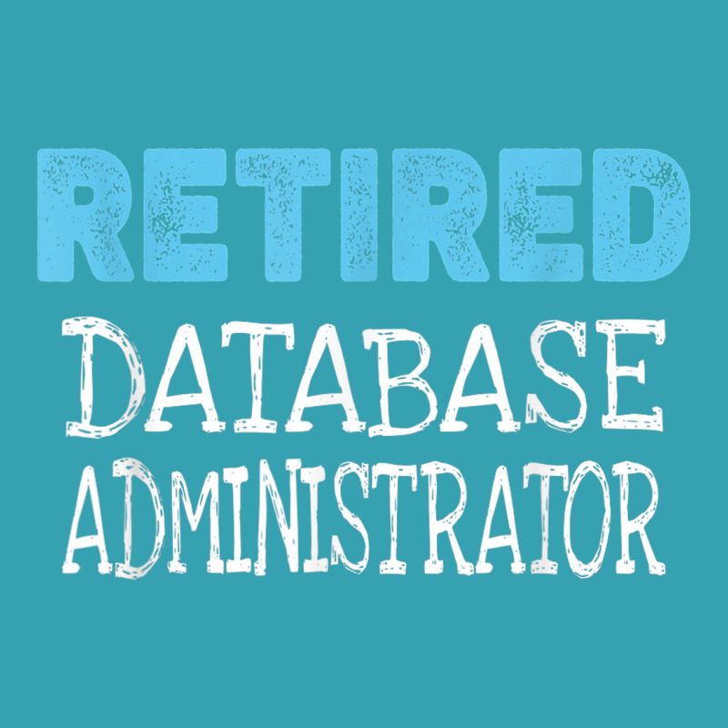 Retired Database Administrator Gifts Funny Retirement Dyed Cap by Prestige | Artistshot