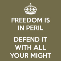 No Longer Keep Calm...freedom Is In Peril - Defend It With All Your Mi Dyed Cap | Artistshot