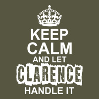 Keep Calm And Let Clarence Handle It Vintage T-shirt | Artistshot