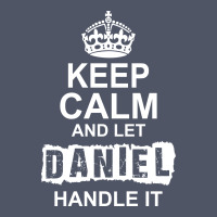 Keep Calm And Let Daniel Handle It Vintage T-shirt | Artistshot