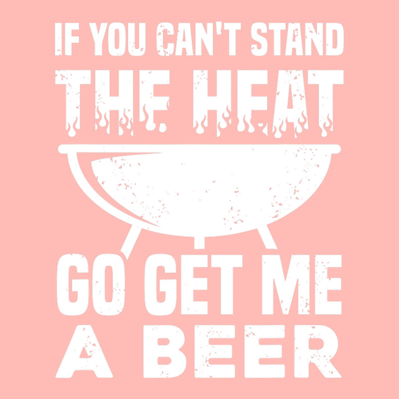 If You Can't Stand The Heat Go Get Me A Beer Urban Heavy T-shirt | Artistshot