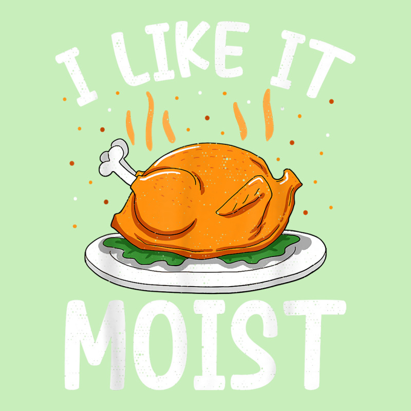 I Like It Moist Funny Thanksgiving Day Turkey Xmas Women T Shirt Urban Heavy T-shirt | Artistshot