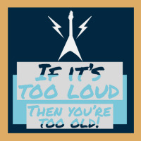 If It’s Too Loud You’re Too Old Urban Heavy T-shirt | Artistshot