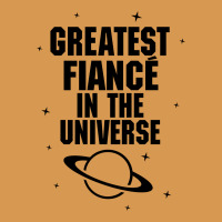 Greatest Fiance In The Universe Vintage T-shirt | Artistshot
