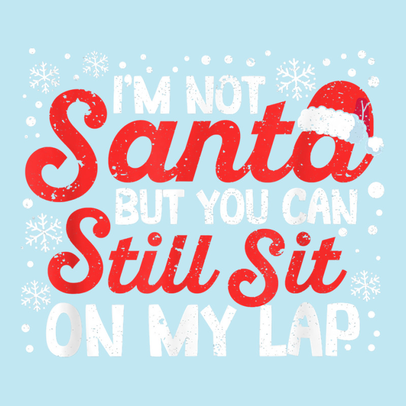 I'm Not Santa But You Can Still Sit On My Lap Christmas Pjs T Shirt Urban Pullover Hoodie | Artistshot