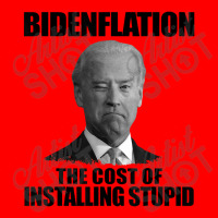 Bidenflation The Cost Of Installing Stupid Funny Anti Biden Bomber Jacket | Artistshot