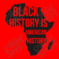 Black History Is American History Black History Month Bomber Jacket | Artistshot