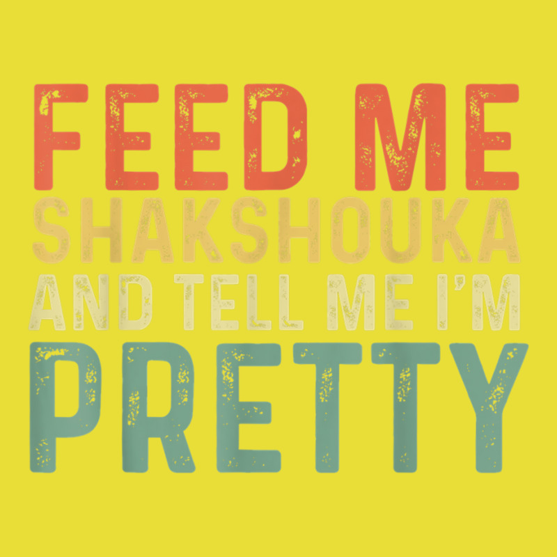 Feed Me Shakshouka And Tell Me I'm Pretty   Israeli Foodie T Shirt Beanie by cm-arts | Artistshot