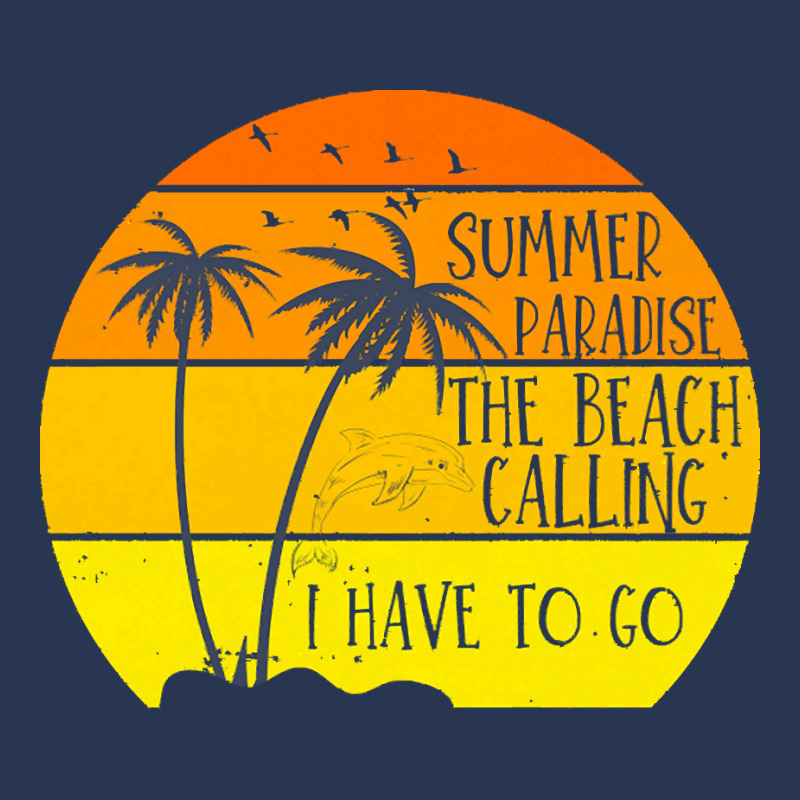 Beach Vacation T  Shirtsummer Paradise The Beach Calling I Have To Go Men Denim Jacket by dismissbullocks | Artistshot