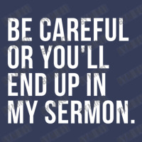 Be Careful Or You'll End Up In My Sermon Christian Humor Visor Hat | Artistshot