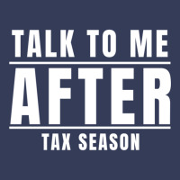 Talk To Me After Tax Season    (2) Visor Hat | Artistshot