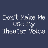 Don't Make Me Use My Theater Voice Visor Hat | Artistshot