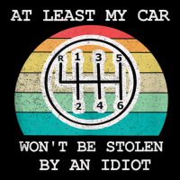 At Least My Car Won't Be Stolen Manual Gear Box Stick Shift Tank Top Mesh Back Trucker Hat | Artistshot