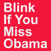 Blink If You Miss Obama Funny Democrat Tshirt Seamless Cap | Artistshot