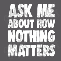 Ask Me About How Nothing Matters Seamless Cap | Artistshot