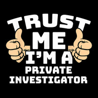 Trust Me I'm A Private Investigator Thumbs Up Job T Shirt Seamless Cap | Artistshot