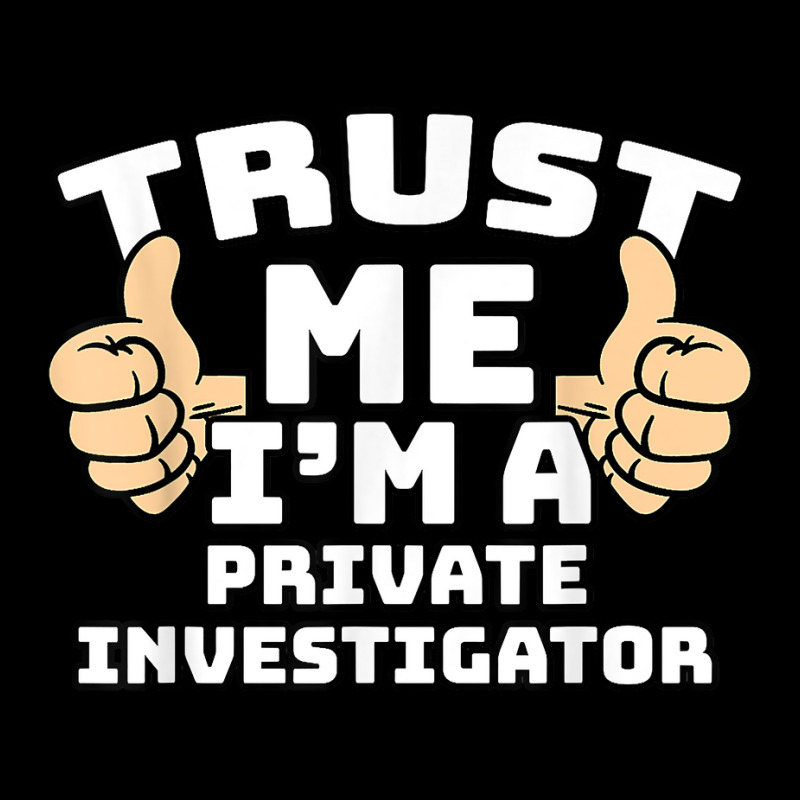 Trust Me I'm A Private Investigator Thumbs Up Job T Shirt Seamless Cap by AshleyPenez | Artistshot