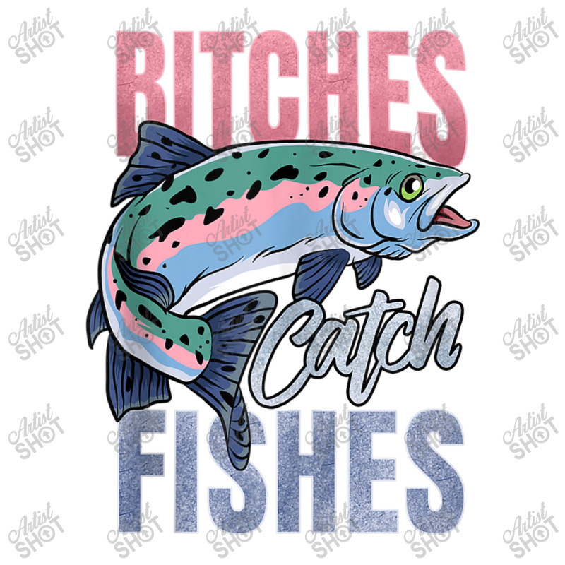 Bitches Catch Fishes Trout Fishing Yupoong Trucker Cap | Artistshot