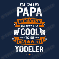 Papa Because To Be Called Yodeler Foam Snapback Hat | Artistshot